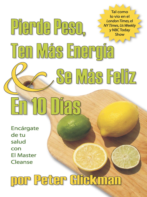 Title details for Pierde Peso, Ten Mas Energia Se Mas Feliz En 10 Dias by Peter Glickman - Available